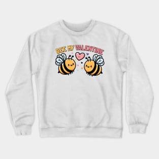 Bee My Valentine Crewneck Sweatshirt